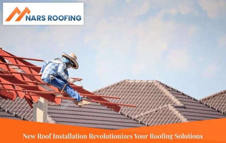 New Roof Installation Revolutionizes Your Roofing Solutions